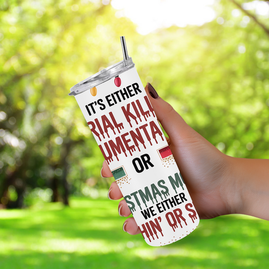 20 oz Tumbler "Sleighin or Slayin"