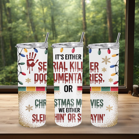 20 oz Tumbler "Sleighin or Slayin"